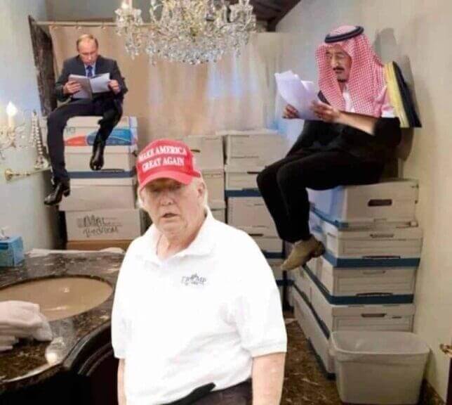 Steal classified documents meme of trump looking old in his golf shirt and maga hat in the bathroom where classified docs were stored. Leaders of saudi arabia and russia are sitting on stacks of boxes reading classified documents