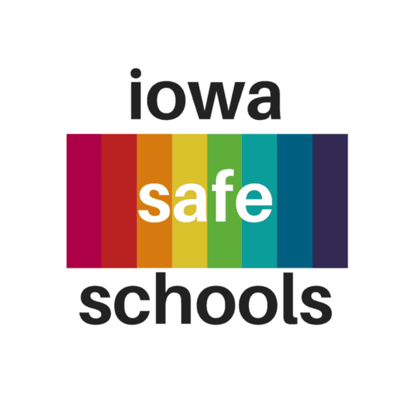 Anti-lgbtq+ policies harm the health of all americans iowa safe schools sign with the word safe on a rainbow flag background