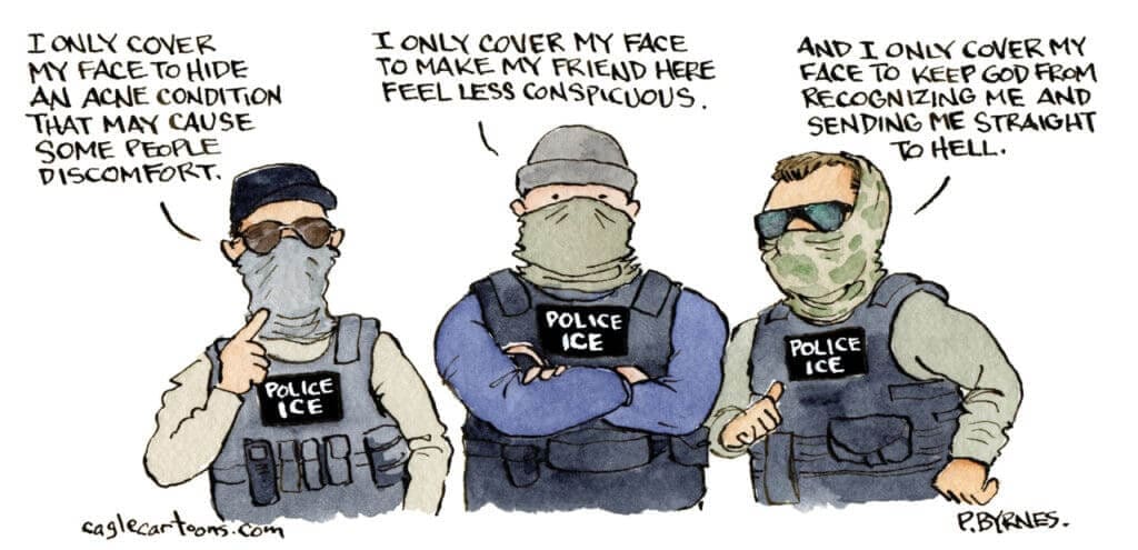 Ice agents wearing masks cartoondemocrats are holding ice accountable by banning mask-wearing.
