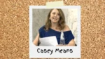 Casey means polaroid taped onto a corkboard